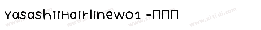 YasashiiHairlineW01 字体转换